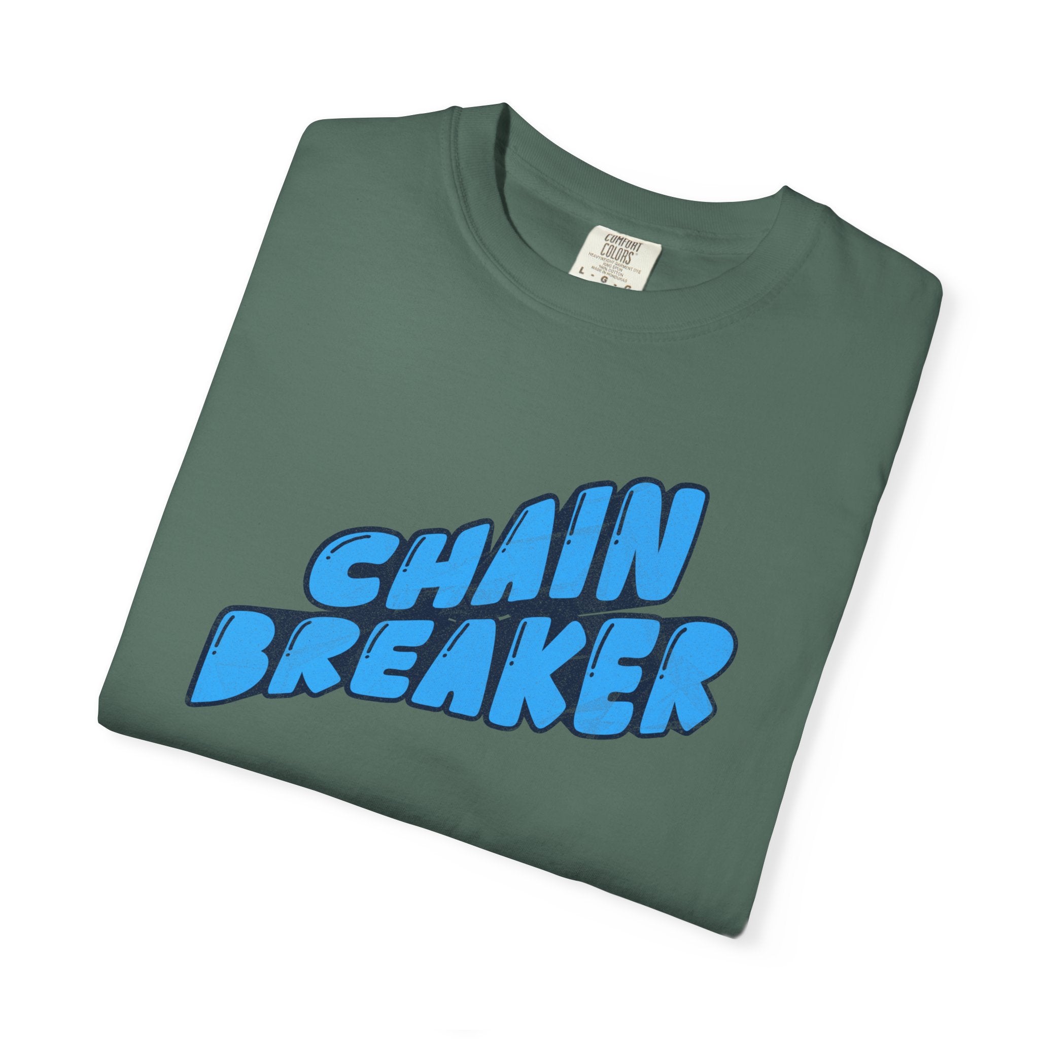 Chain Breaker T-Shirt — Inspirational Graphic Tee