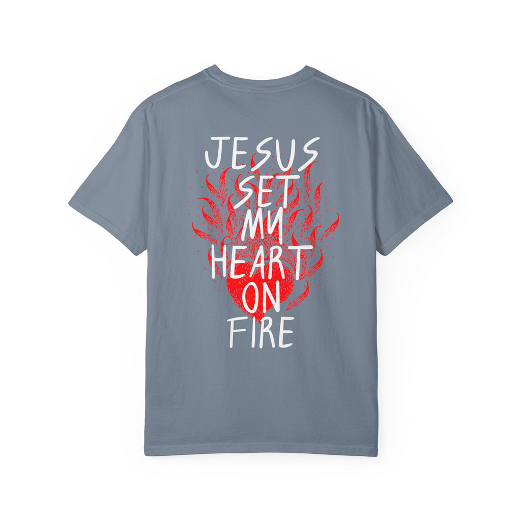 He Is Alive / Jesus Set My Heart On Fire T-Shirt