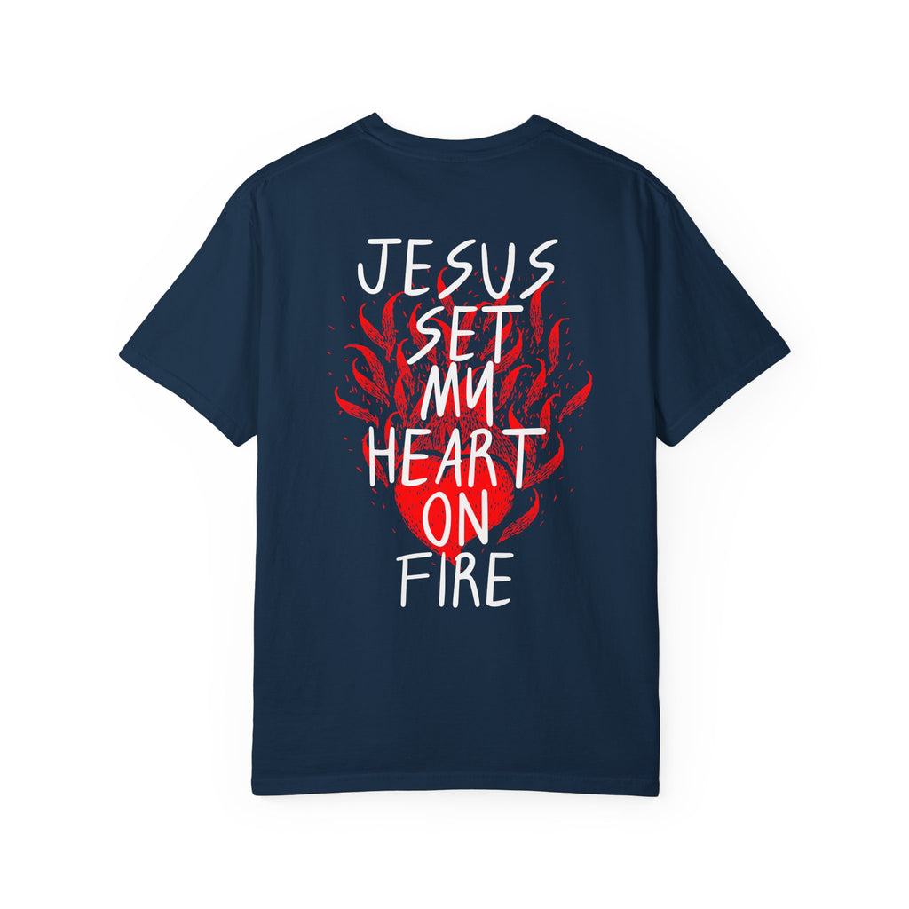 He Is Alive / Jesus Set My Heart On Fire T-Shirt