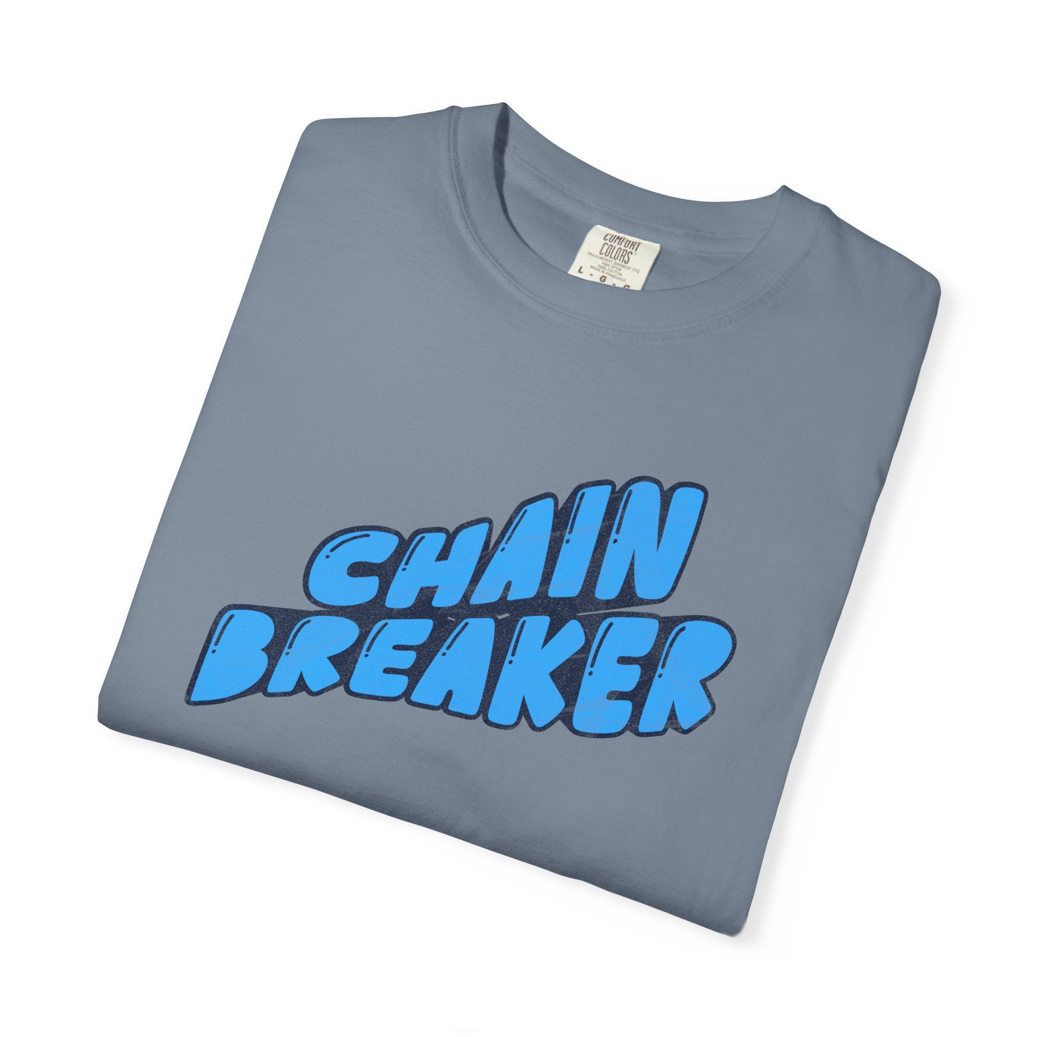 Chain Breaker T-Shirt — Inspirational Graphic Tee