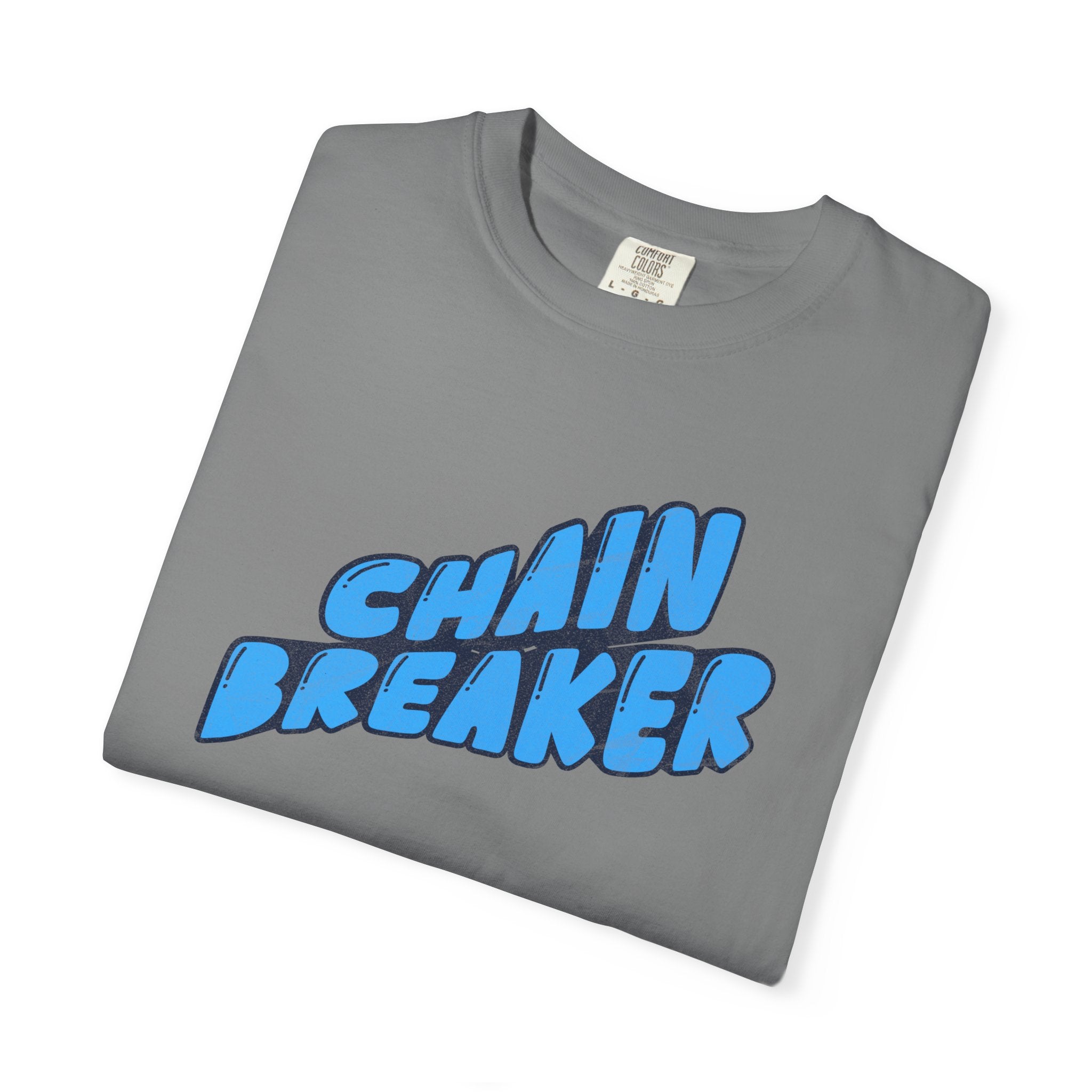Chain Breaker T-Shirt — Inspirational Graphic Tee