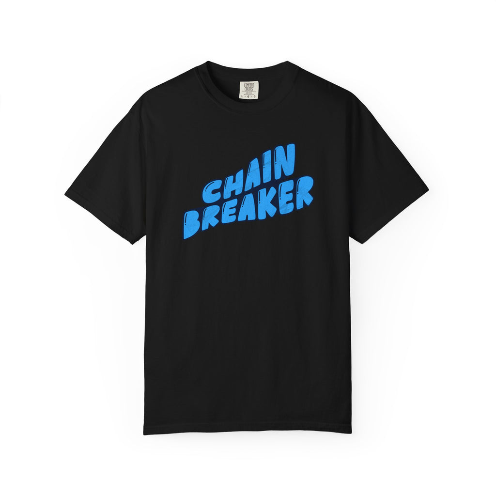 Chain Breaker T-Shirt — Inspirational Graphic Tee