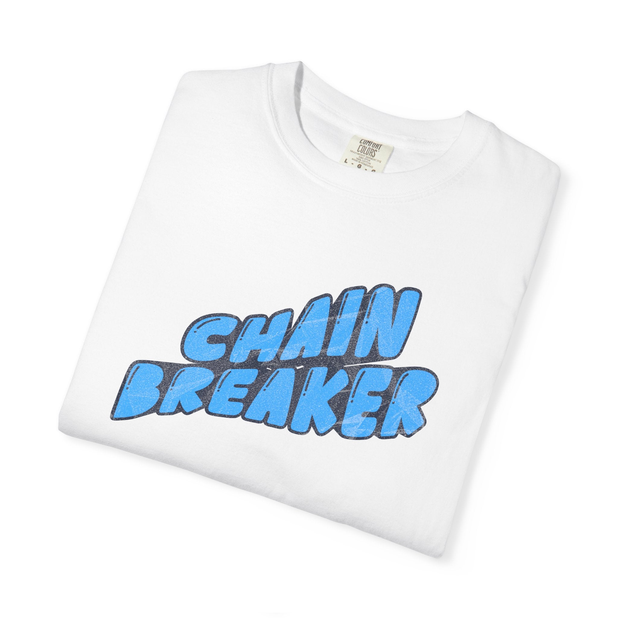Chain Breaker T-Shirt — Inspirational Graphic Tee