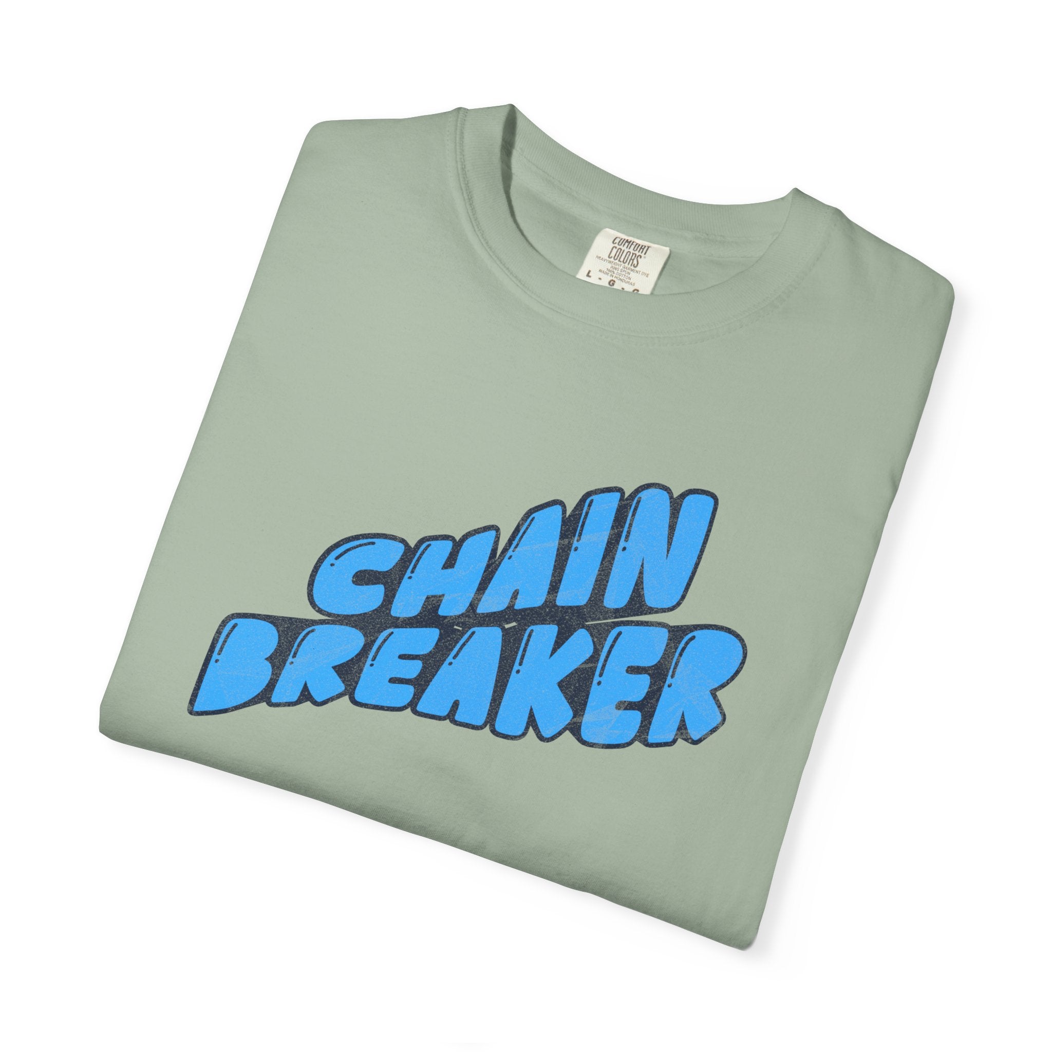 Chain Breaker T-Shirt — Inspirational Graphic Tee