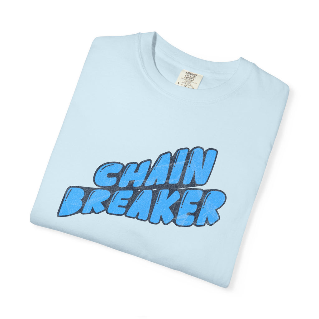 Chain Breaker T-Shirt — Inspirational Graphic Tee