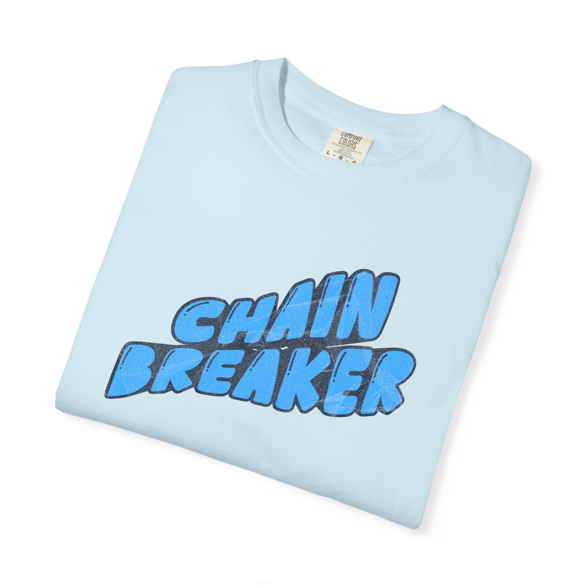 Chain Breaker T-Shirt — Inspirational Graphic Tee