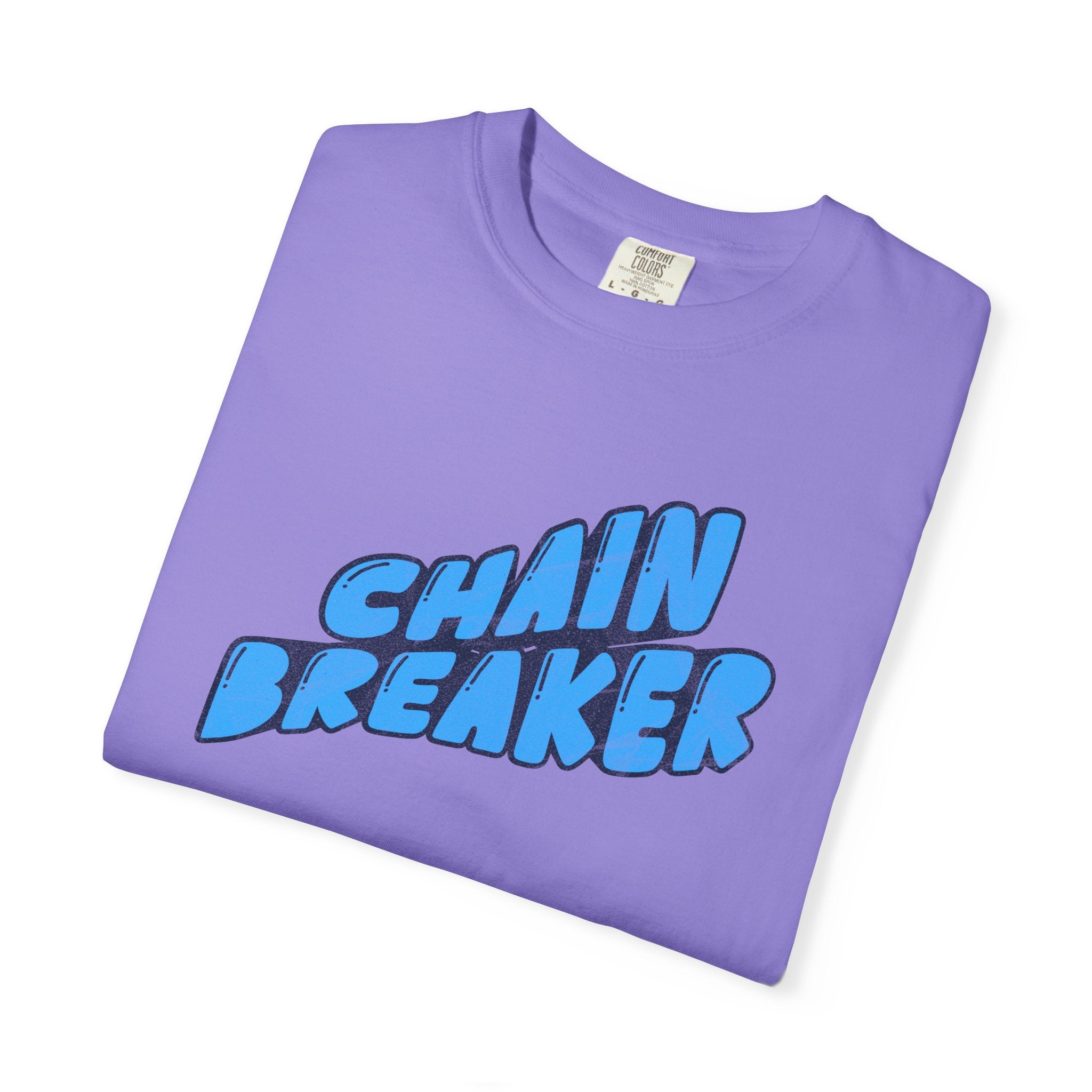 Chain Breaker T-Shirt — Inspirational Graphic Tee