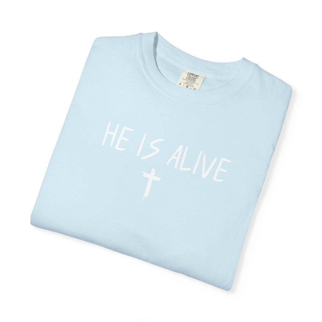 He Is Alive / Jesus Set My Heart On Fire T-Shirt