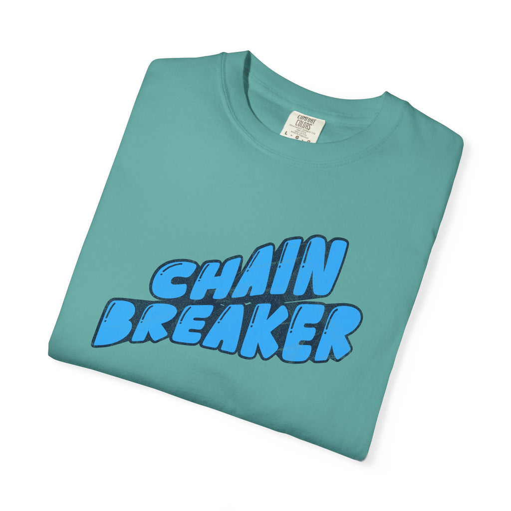 Chain Breaker T-Shirt — Inspirational Graphic Tee