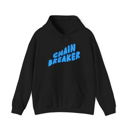 Chain Breaker Hoodie — Inspirational Graphic Pullover