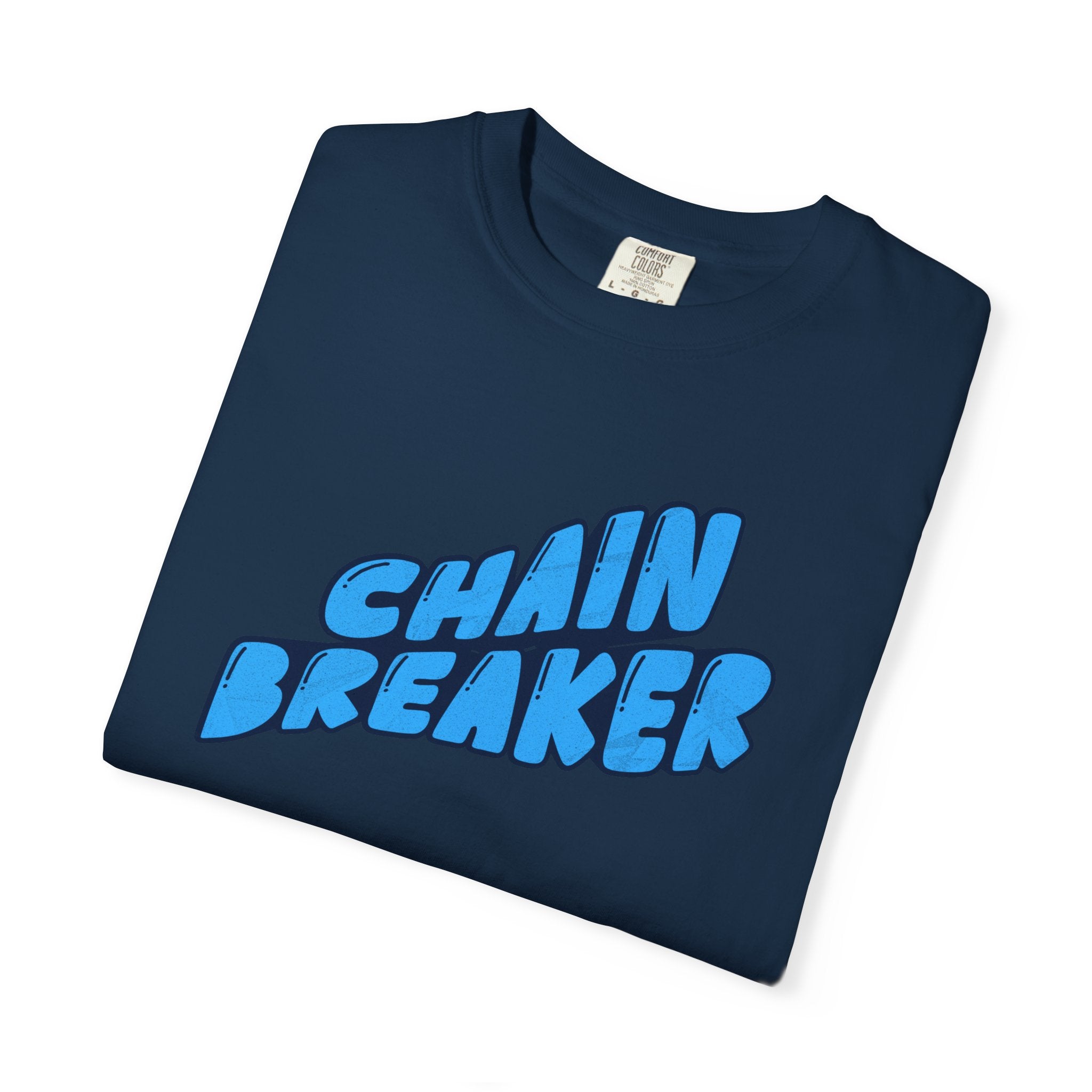 Chain Breaker T-Shirt — Inspirational Graphic Tee