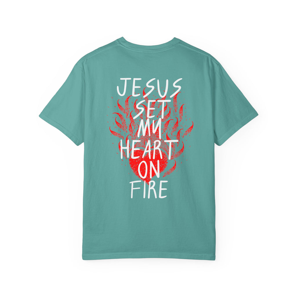 He Is Alive / Jesus Set My Heart On Fire T-Shirt