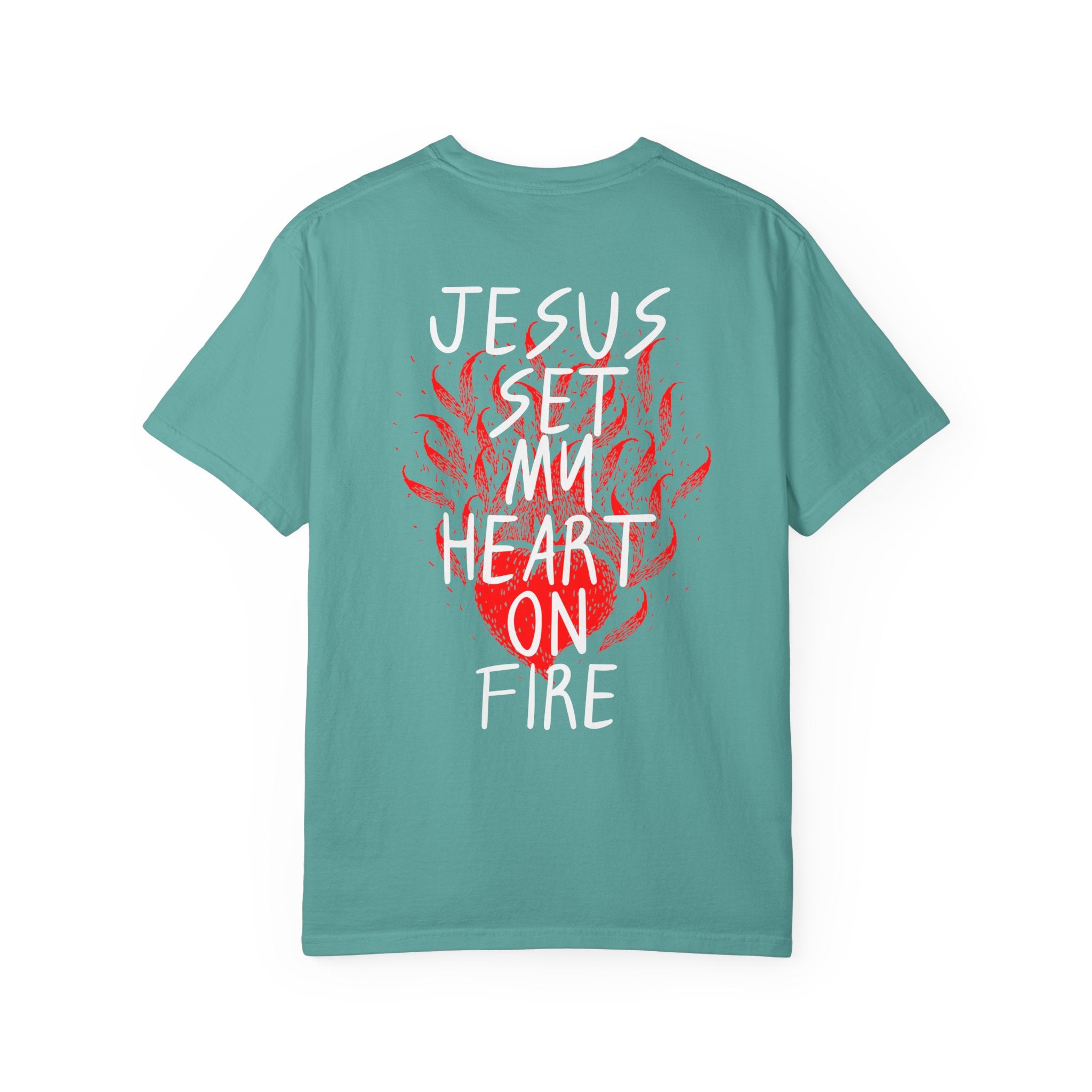 He Is Alive / Jesus Set My Heart On Fire T-Shirt