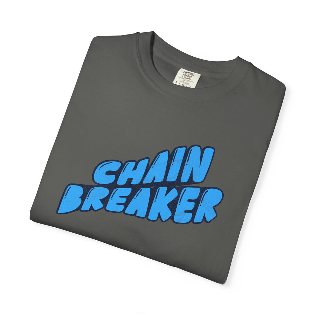 Chain Breaker T-Shirt — Inspirational Graphic Tee